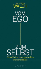Buch Vom Ego zum Selbst - Psychologie & Spiritualität - Sylvester Walch Bücher